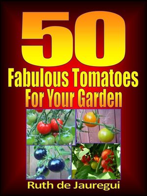 cover image of 50 Fabulous Tomatoes for Your Garden